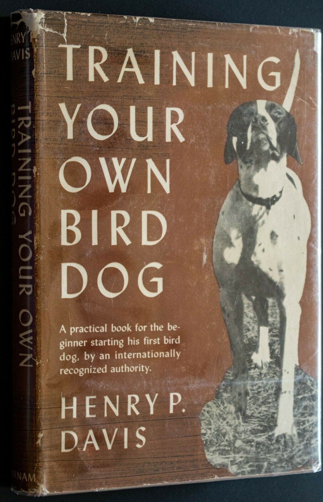 Training Your Own Bird Dog - 1948 Second Impression - Hcwdj In Plastic Cover Vg