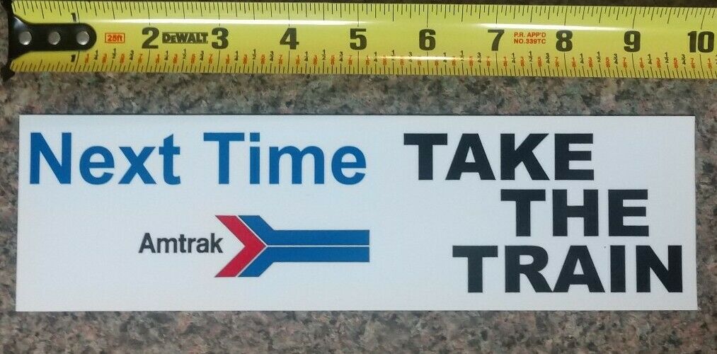 Amtrak Next Time Take Train Logo Railroad Emblem Sticker Decal Quality Gloss New
